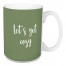 Let's Get Cozy in Green 15 oz Mug