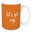 Let's Get Cozy in Orange 15 oz Mug