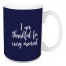 I Am Thankful For Every Moment in Navy 15 oz Mug