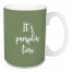 It's Pumpkin Time in Green 15 oz Mug
