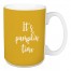 It's Pumpkin Time in Mustard 15 oz Mug