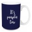 It's Pumpkin Time in Navy 15 oz Mug
