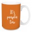 It's Pumpkin Time in Orange 15 oz Mug