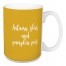 Always Be Thankful in Mustard 15 oz Mug