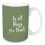 In All Things Give Thanks in Green 15 oz Mug
