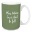 When Autumn Leaves Start To Fall in Green 15 oz Mug