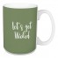 Let's Get Wicked in Green 15 oz Mug
