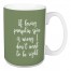 If Loving Pumpkin Spice Is Wrong in Green 15 oz Mug