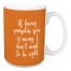 If Loving Pumpkin Spice Is Wrong in Orange 15 oz Mug