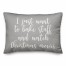 Bake Stuff And Watch Christmas Movies in Gray 14x20 Spun Poly Pillow