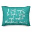 Bake Stuff And Watch Christmas Movies in Teal 14x20 Spun Poly Pillow