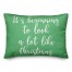 It's Beginning To Look A Lot Like Christmas in Light Green 14x20 Spun Poly Pillow