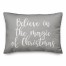 Believe In The Magic Of Christmas in Gray 14x20 Spun Poly Pillow