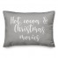 Hot Cocoa And Christmas Movies in Gray 14x20 Spun Poly Pillow