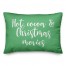 Hot Cocoa And Christmas Movies in Light Green 14x20 Spun Poly Pillow