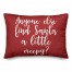 Anyone Else Find Santa A Little Creepy? in Red 14x20 Spun Poly Pillow