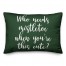 Who Needs Mistletoe When You're This Cute? in Dark Green 14x20 Spun Poly Pillow