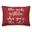 Who Needs Mistletoe When You're This Cute? in Red 14x20 Spun Poly Pillow