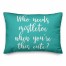 Who Needs Mistletoe When You're This Cute? in Teal 14x20 Spun Poly Pillow