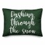 Dashing Through The Snow in Dark Green 14x20 Spun Poly Pillow