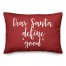 Daear Santa, Define Good in Red 14x20 Spun Poly Pillow