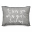 He Sees You When You're Drinking in Gray 14x20 Spun Poly Pillow