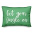 Get Your Jingle On in Light Green 14x20 Spun Poly Pillow