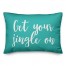 Get Your Jingle On in Teal 14x20 Spun Poly Pillow
