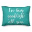 I've Been Good(ish) All Year in Teal 14x20 Spun Poly Pillow