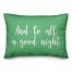 And To All A Good Night in Light Green 14x20 Spun Poly Pillow