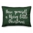 Have Yourself A Merry Little Christmas in Dark Green 14x20 Spun Poly Pillow