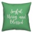 Joyful, Merry & Blessed in Light Green 18x18 Spun Poly Pillow