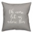 Oh Come Let Us Adore Him in Gray 18x18 Spun Poly Pillow