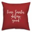 Dear Santa, Define Good in Red 18x18 Spun Poly Pillow