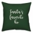 Santa's Favorite Ho in Dark Green 18x18 Spun Poly Pillow