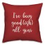 I've Been Good(ish) All Year in Red 18x18 Spun Poly Pillow