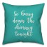 So Hurry Down The Chimney Tonight in Teal 18x18 Spun Poly Pillow