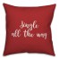 Jingle All The Way in Red 18x18 Spun Poly Pillow