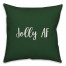 Jolly AF in Dark Green 18x18 Spun Poly Pillow