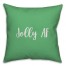 Jolly AF in Light Green 18x18 Spun Poly Pillow