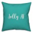 Jolly AF in Teal 18x18 Spun Poly Pillow