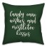 Candy Cane Kisses And Mistletoe Kisses in Dark Green 18x18 Spun Poly Pillow