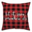 Let It Snow Somewhere Else in Buffalo Check Plaid 18x18 Spun Poly Pillow