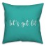 Let's Get Lit in Teal 18x18 Spun Poly Pillow