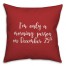 I'm Only A Morning Person On December 25 in Red 18x18 Spun Poly Pillow