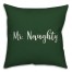 Mr. Naughty in Dark Green 18x18 Spun Poly Pillow
