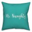 Mr. Naughty in Teal 18x18 Spun Poly Pillow