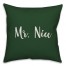 Mr. Nice in Dark Green 18x18 Spun Poly Pillow