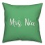 Mrs. Nice in Light Green 18x18 Spun Poly Pillow