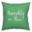 Naughty Or Nice? in Light Green 18x18 Spun Poly Pillow